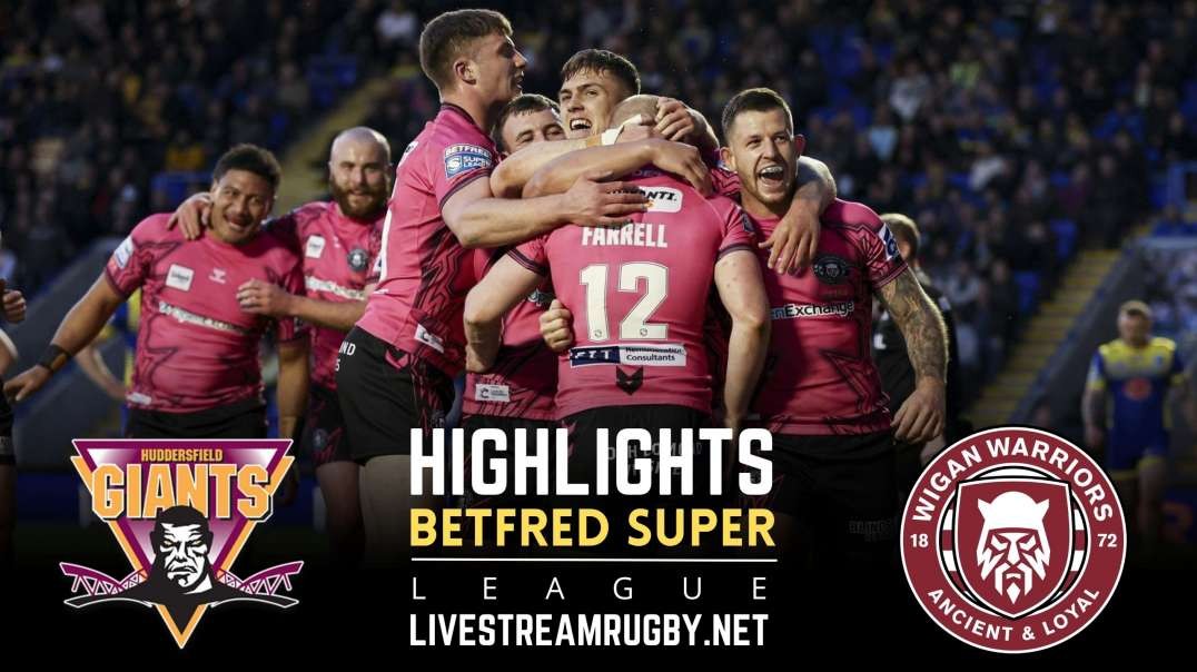 Huddersfield Giants vs Wigan Warriors Rd 12 Highlights 2022 | Betfred Super League