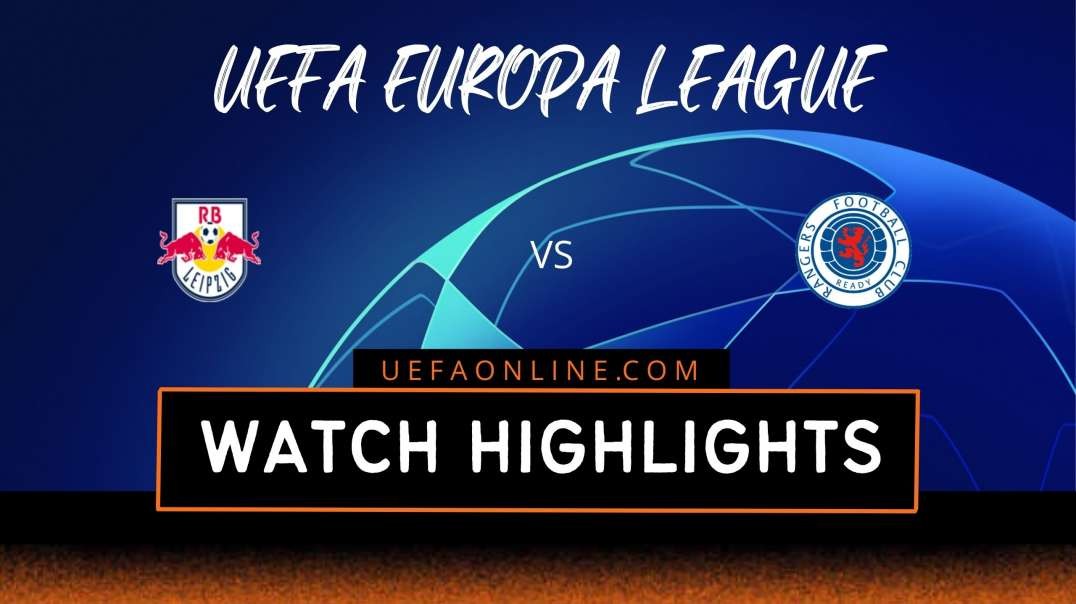 RB Leipzig vs Rangers Highlights 2022 | UEFA Europa League