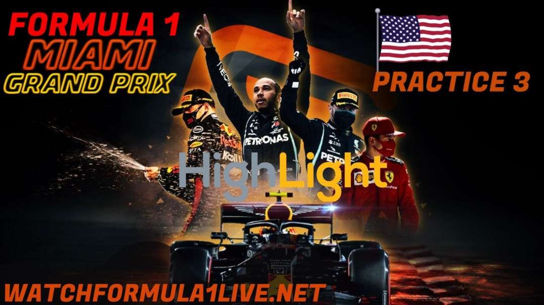 FP3 Miami Grand Prix Highlights 2022