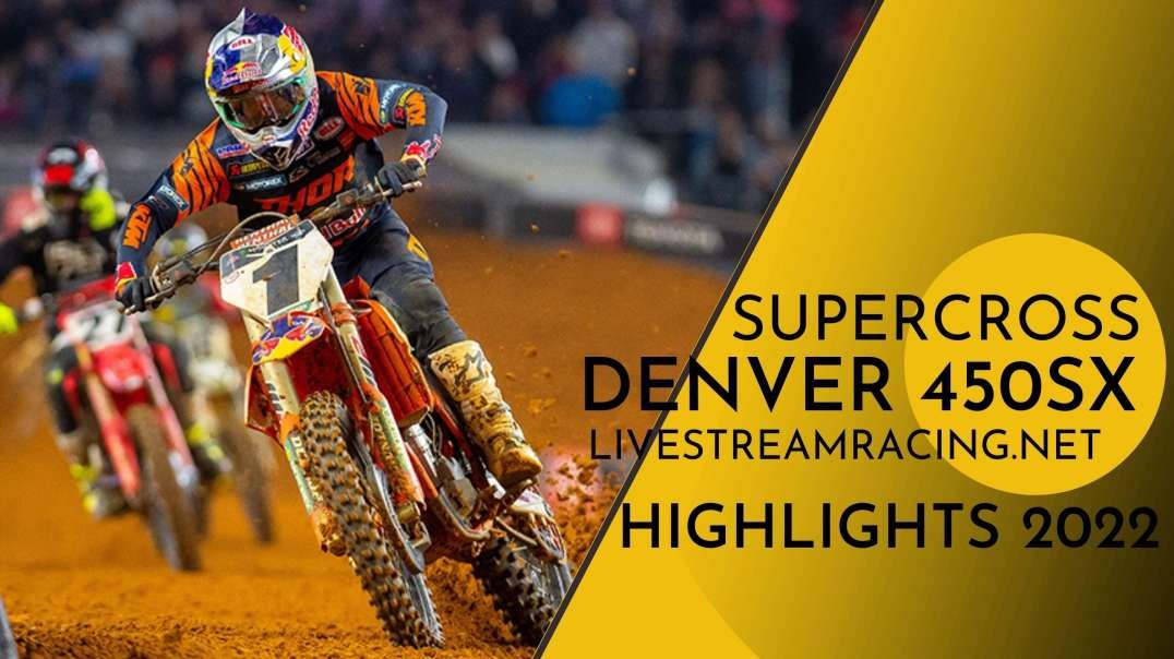 Supercross Denver 2022 Highlights 450SX | Round 16
