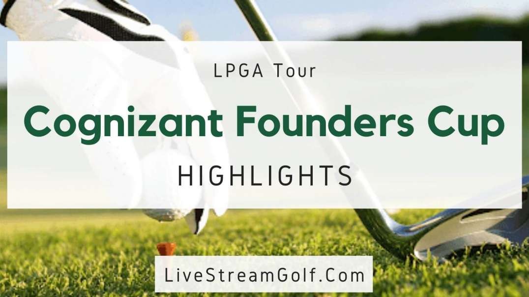 Cognizant Founder Cup Day 4 Highlights: LPGA Tour 2022