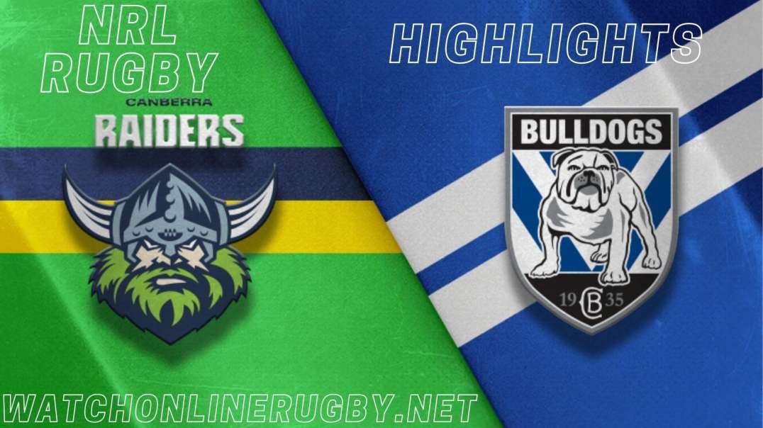 Raiders vs Bulldogs RD 9 Highlights 2022 NRL Rugby