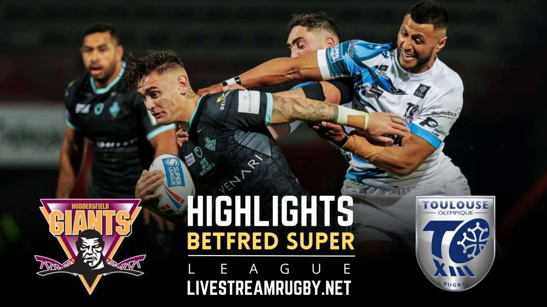 Huddersfield Giants Vs Toulouse Rd 13 Highlights 2022 | Betfred Super League