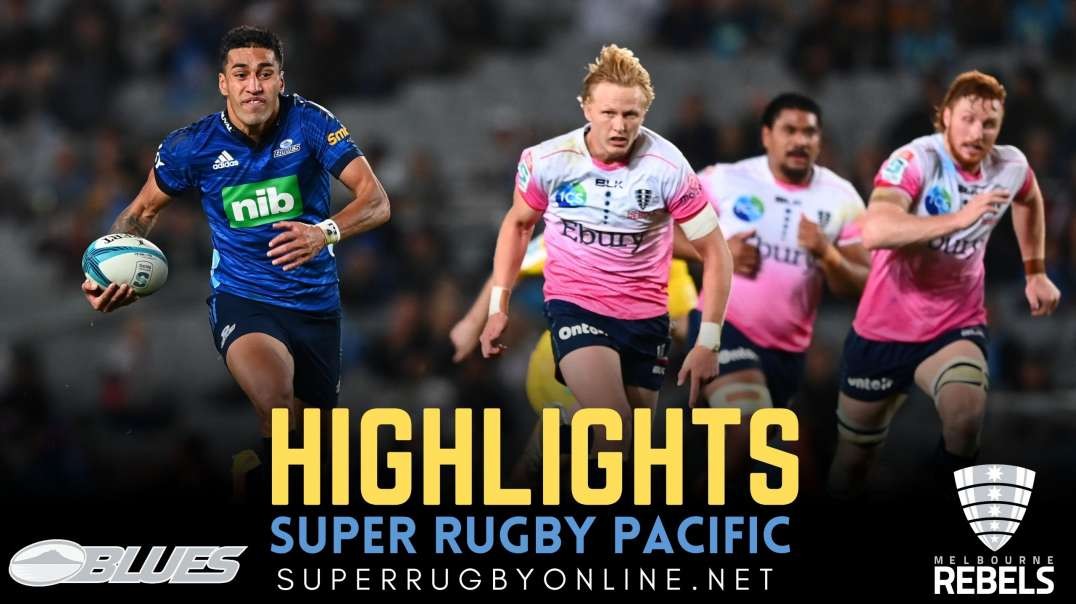 Blues vs Rebels Highlights 2022 Rd 12 | Super Rugby Pacific