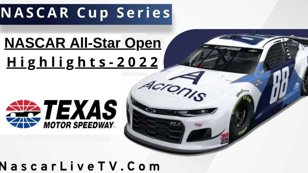 NASCAR All-Star Open Highlights NASCAR Cup Series 2022
