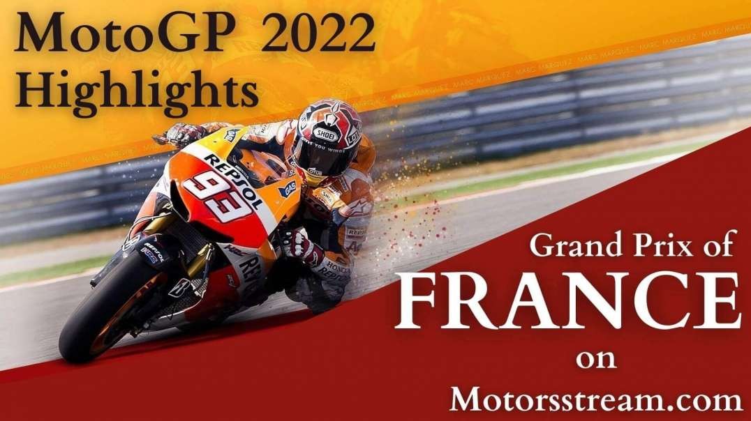 France Motorcycle Grand Prix Highlights 2022
