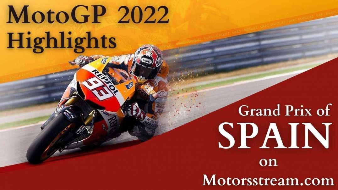 Spanish Motorcycle Grand Prix Highlights 2022