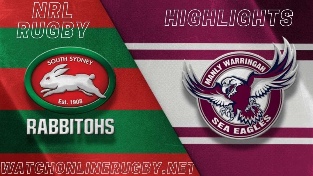 Rabbitohs vs Sea Eagles RD 8 Highlights 2022 NRL Rugby