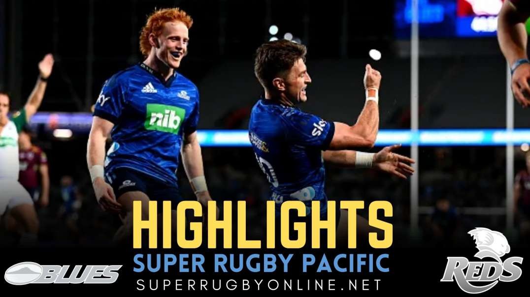 Blues vs Reds Highlights 2022 Rd 13 | Super Rugby Pacific