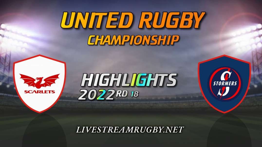Scarlets Vs Stormers Highlights 2022 Rd 18 | United Rugby