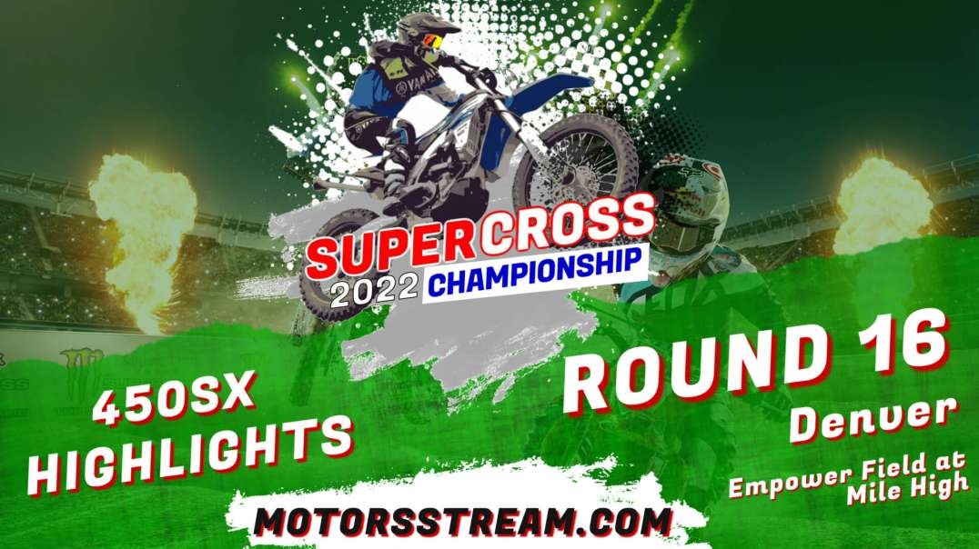 Supercross: Round 16 Denver 450SX Highlights 2022