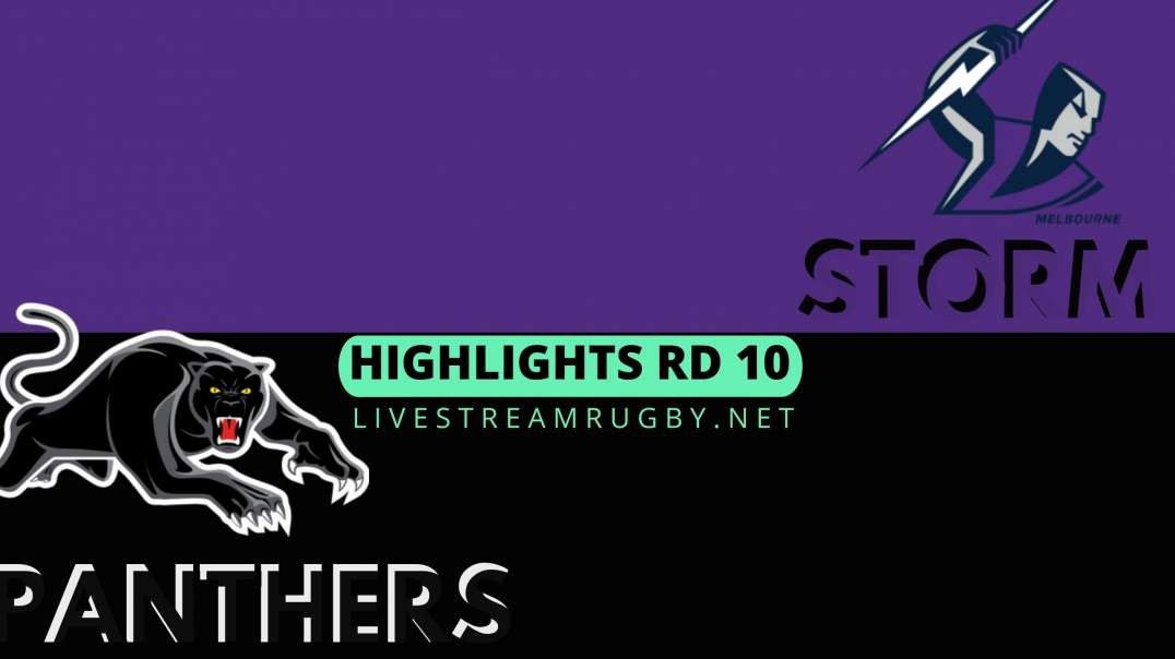 Storm vs Panthers Highlights 2022 Rd 10 | NRL Rugby