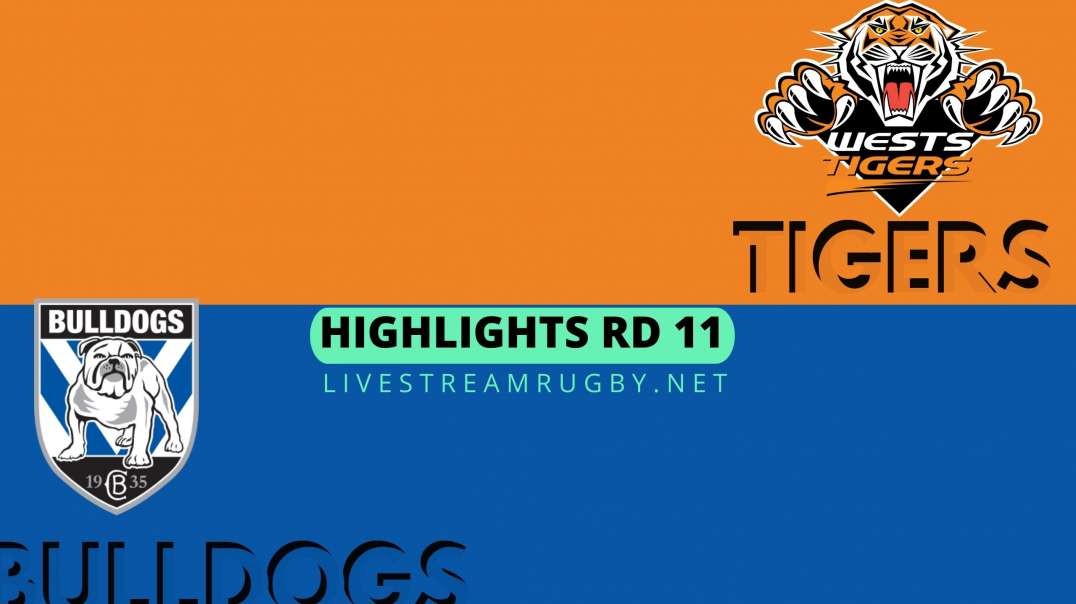 Wests Tigers Vs Bulldogs Highlights 2022 Rd 11 | NRL Rugby