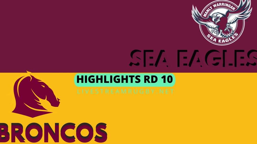 Sea Eagles vs Broncos Highlights 2022 Rd 10 | NRL Rugby