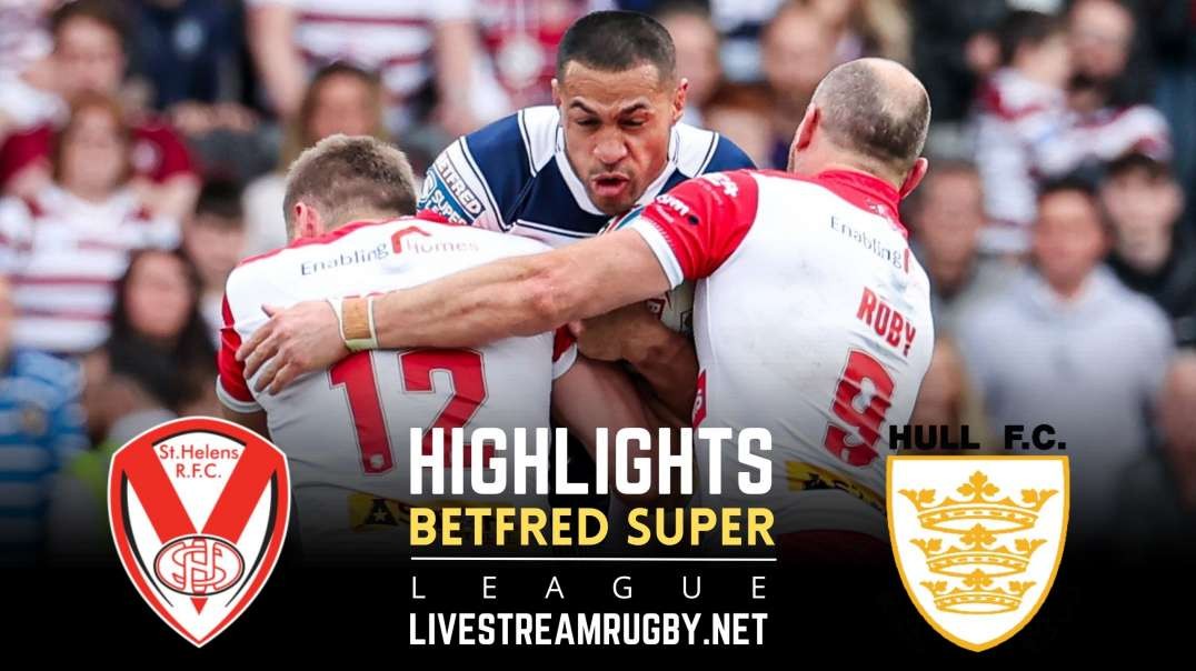 St Helens vs Hull FC Rd 12 Highlights 2022 | Betfred Super League