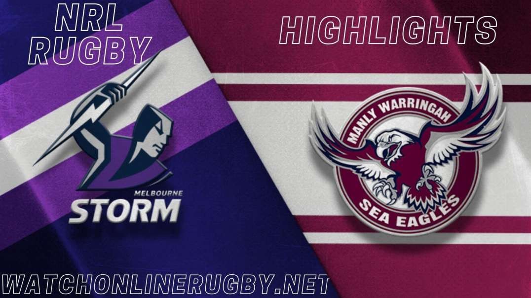 Storm vs Sea Eagles RD 12 Highlights 2022 NRL Rugby