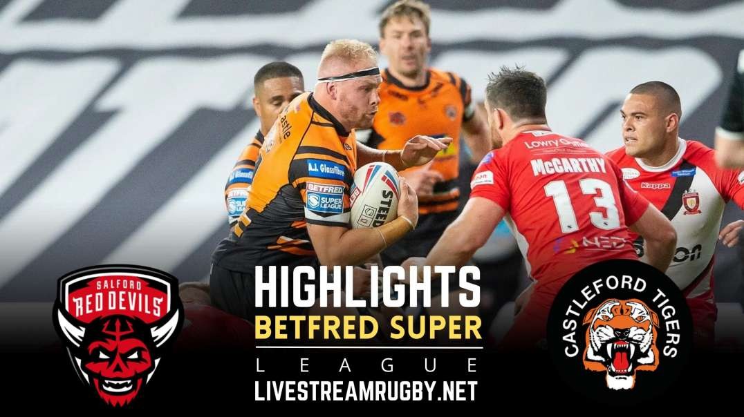 Salford Red Devils Vs Castleford Tigers Rd 13 Highlights 2022 | Betfred Super League