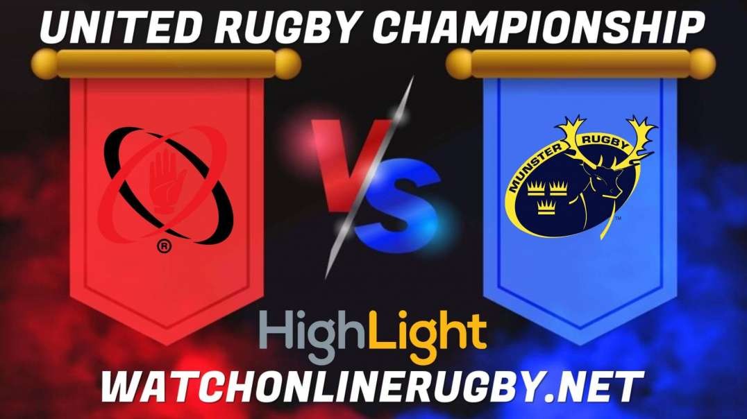 Ulster vs Munster Quarter Final Highlights 2022 United Rugby Championship