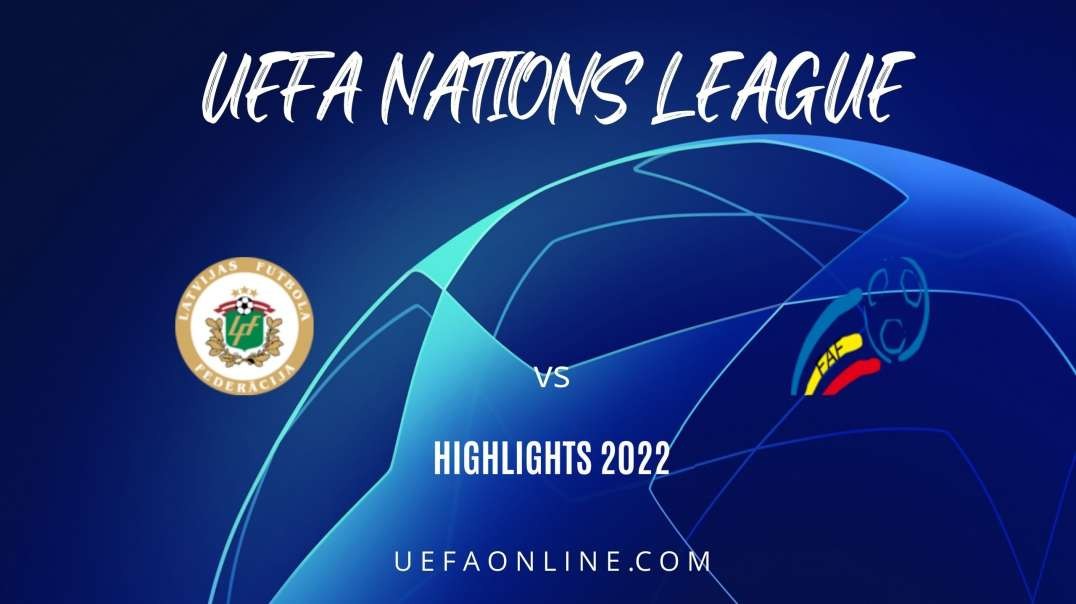 Latvia vs Andorra Highlights 2022 | UEFA Nations League