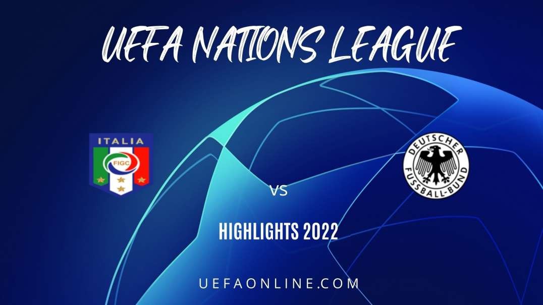 Italy vs Germany Highlights 2022 | UEFA Nations League