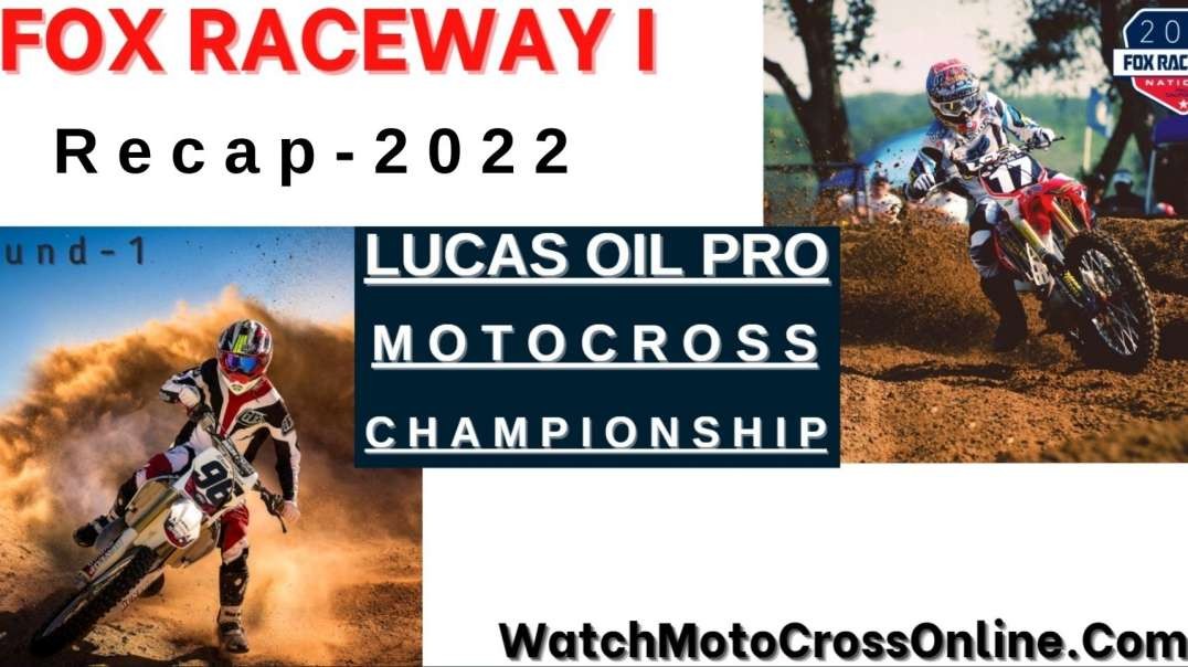 Fox Raceway I Motocross Recap 2022