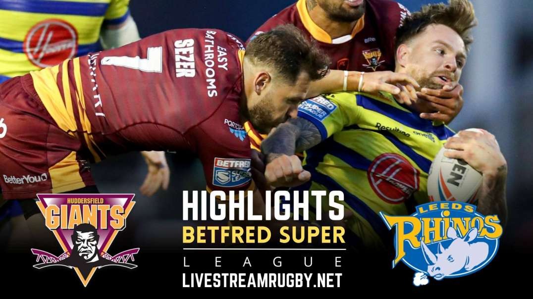 Huddersfield Giants vs Leeds Rhinos Rd 15 Highlights 2022 | Betfred Super League