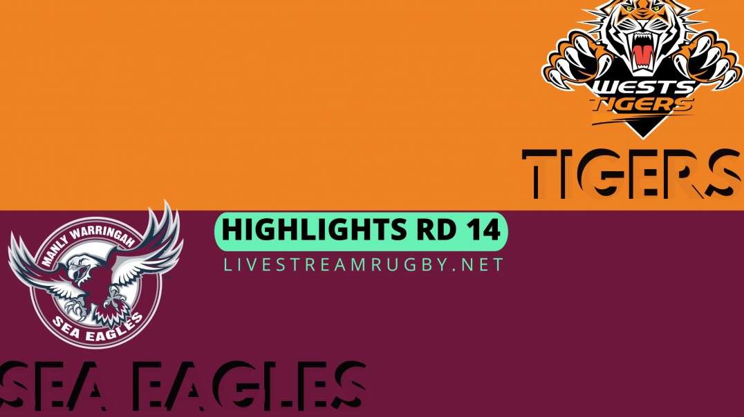 Wests Tigers vs Sea Eagles Highlights 2022 Rd 14 | NRL Rugby