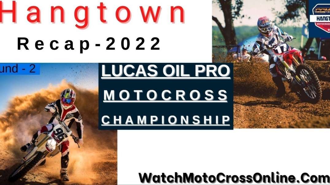 Hangtown Motocross Recap 2022