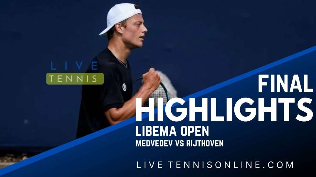 Medvedev vs Rijthoven Final Highlights 2022 | Libema Open