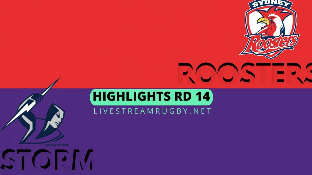 Roosters vs Storm Highlights 2022 Rd 14 | NRL Rugby