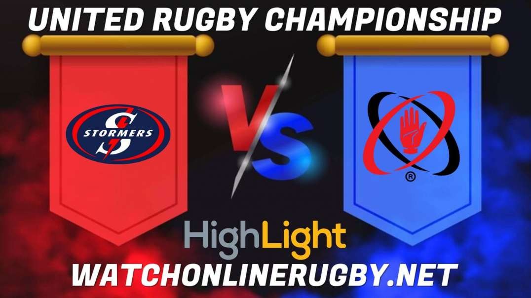 Stormers vs Ulster Semi Final Highlights 2022 United Rugby Championship