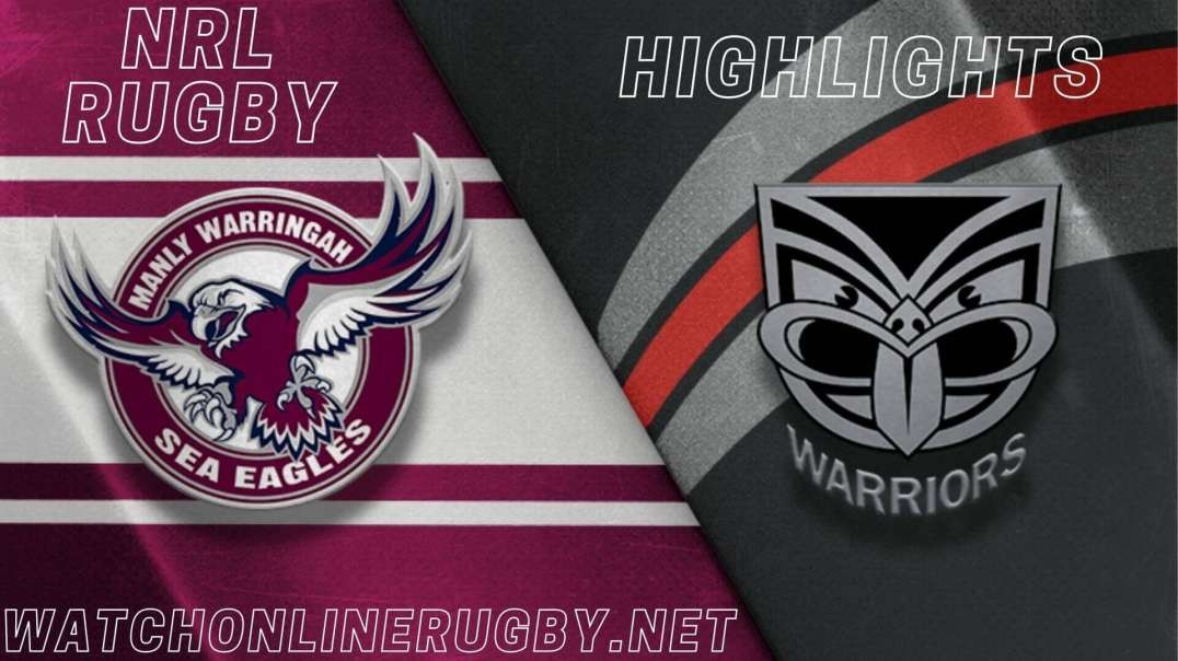 Sea Eagles vs Warriors RD 13 Highlights 2022 NRL Rugby