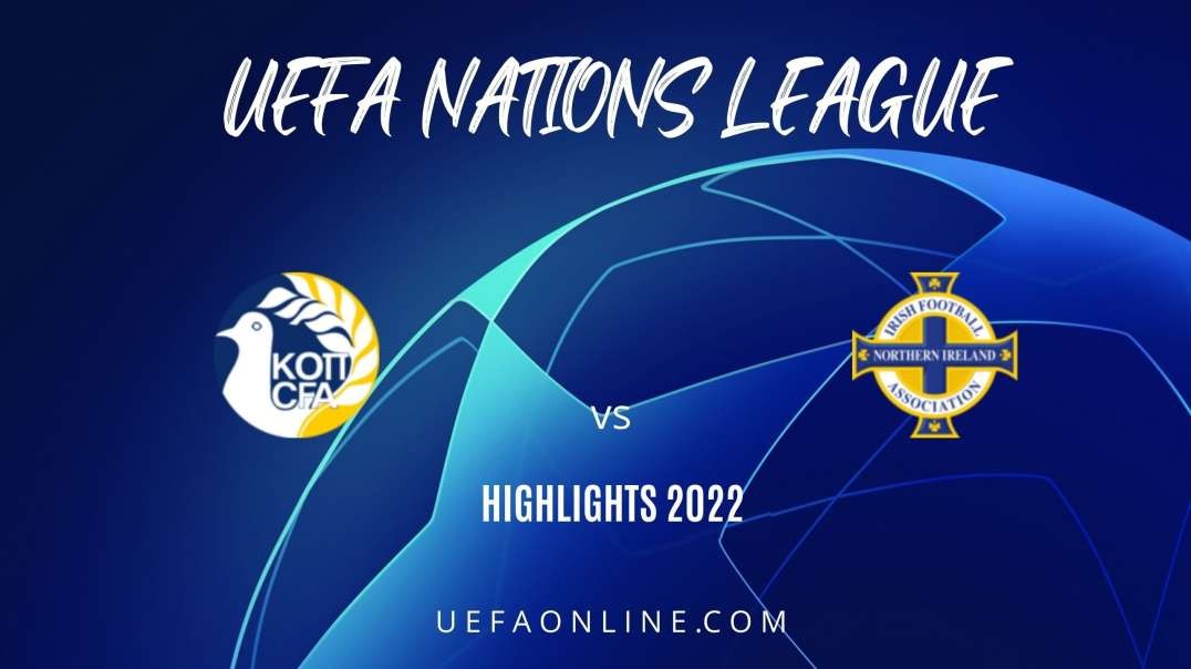 Cyprus vs Northern Ireland Highlights 2022 | UEFA Nations League