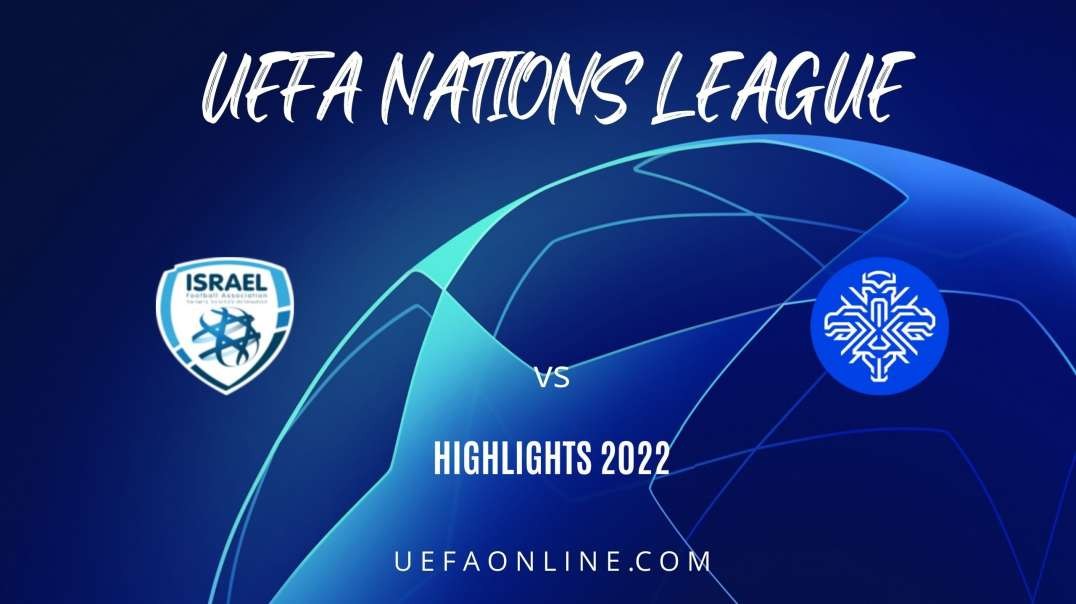 Israel vs Iceland Highlights 2022 | UEFA Nations League