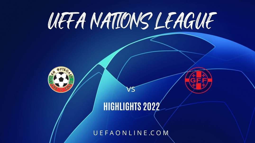 Bulgaria vs Georgia Highlights 2022 | UEFA Nations League