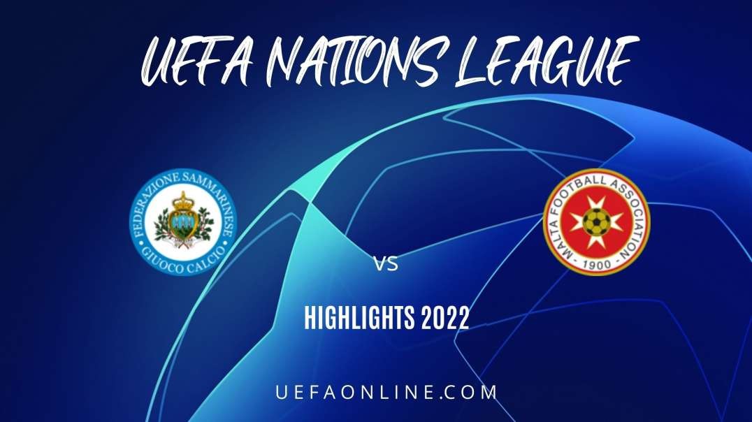 San Marino vs Malta Highlights 2022 | UEFA Nations League