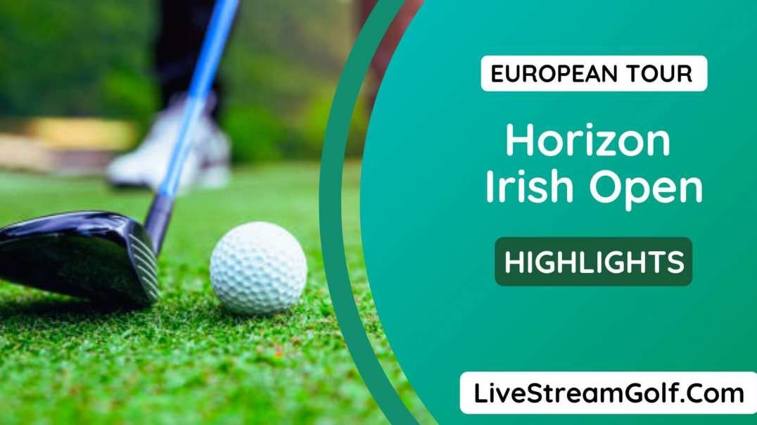 Horizon Irish Open Day 4 Highlights: European Tour 2022