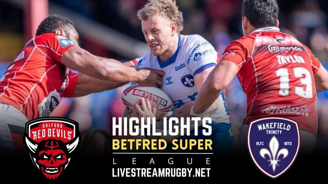 Salford Red vs Wakefield Trinity Rd 16 Highlights 2022 | Betfred Super League