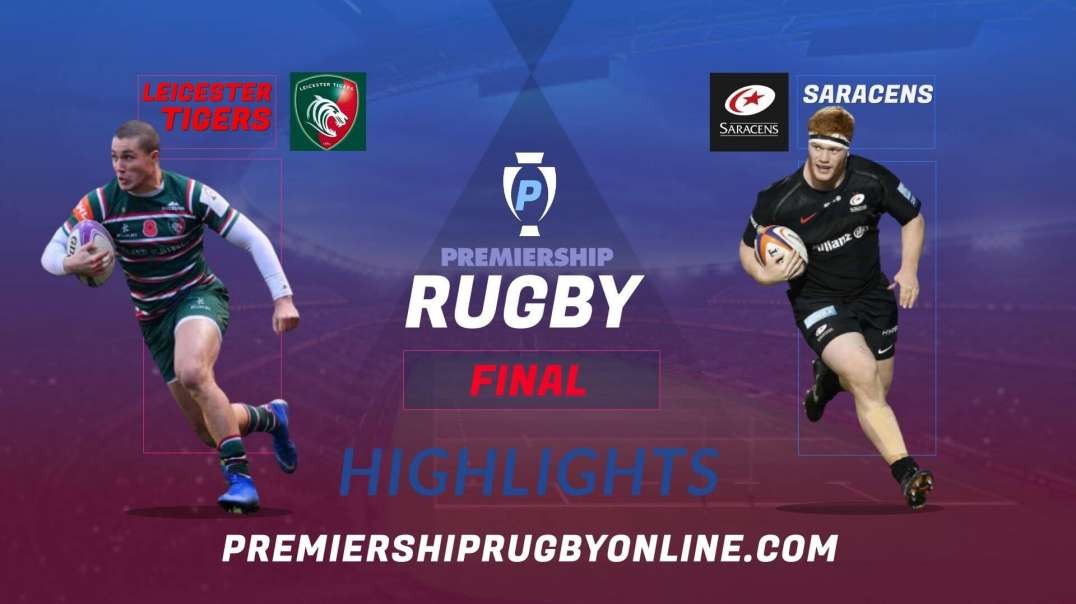 Leicester Tigers vs Saracens Final Highlights 2022 Premiership Rugby