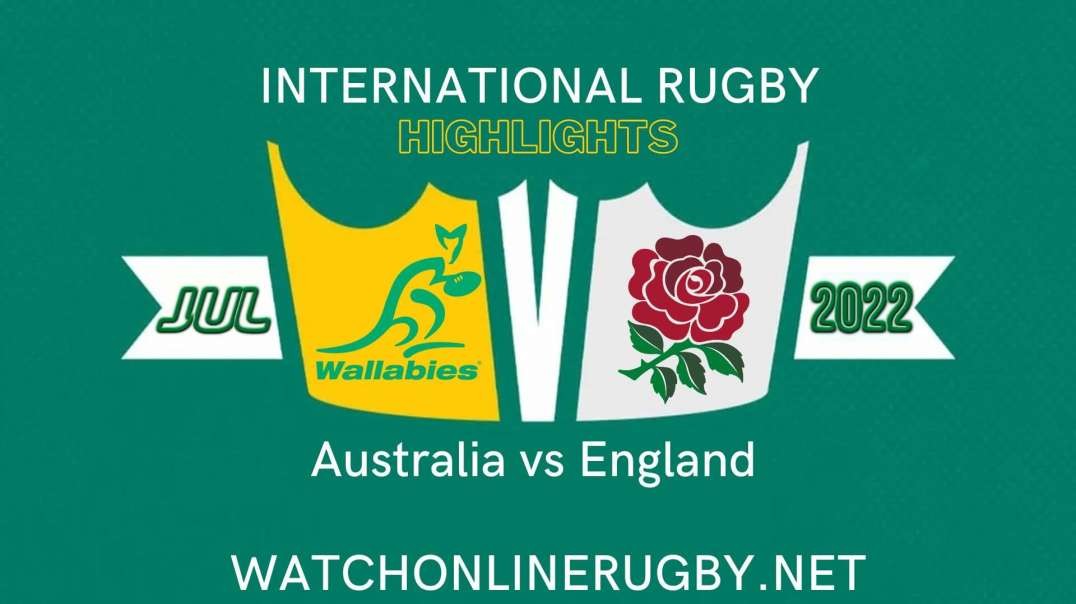 Australia vs England 1st Test Highlights 2022 International Rugby