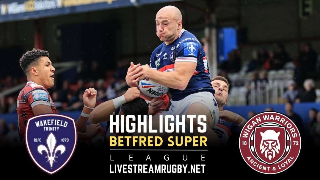 Wakefield Trinity vs Wigan Warriors Rd 17 Highlights 2022 | Betfred Super League