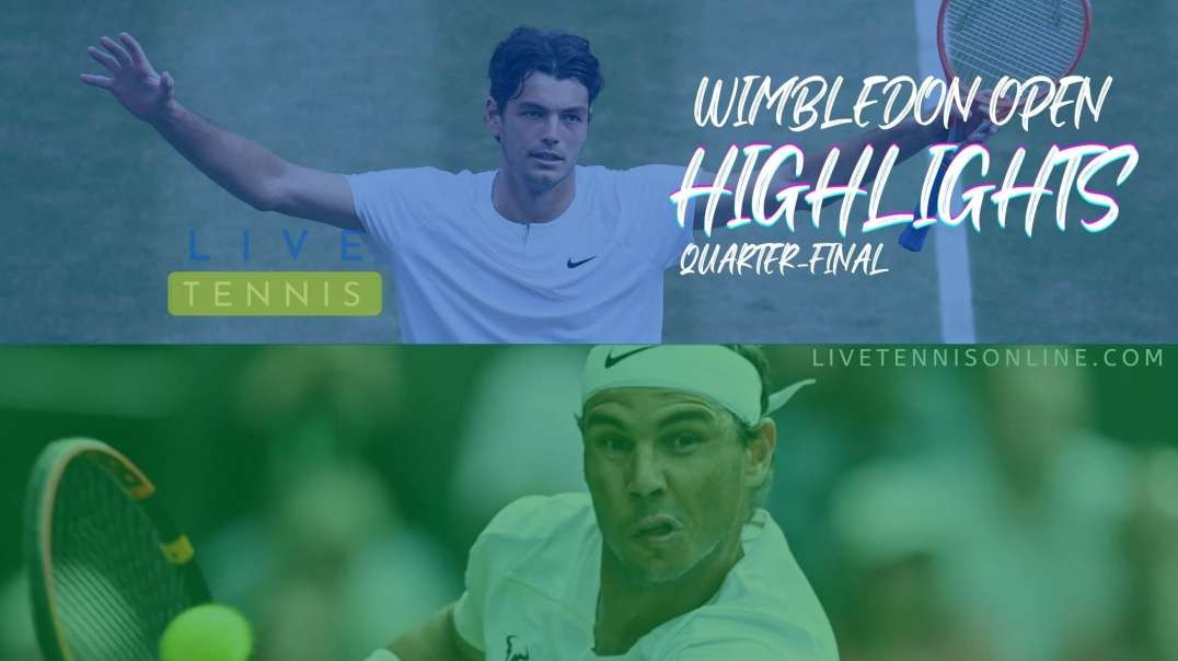 Fritz Vs Nadal Q-F Highlights 2022 | Wimbledon Open