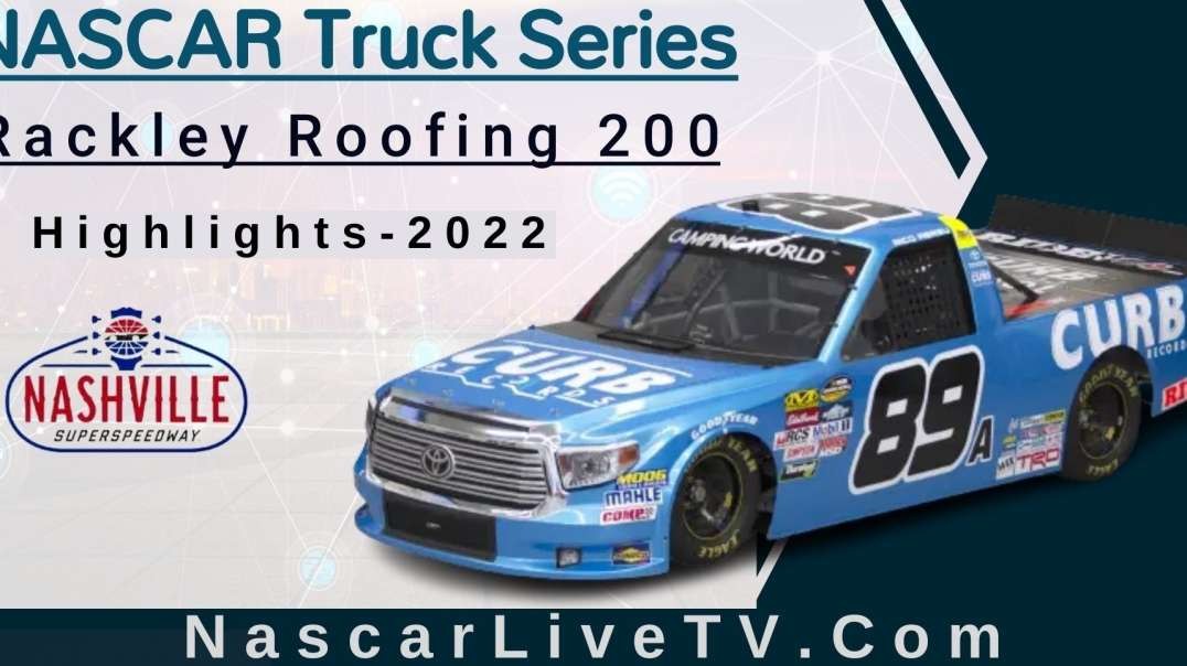Rackley Roofing 200 Highlights Nascar Truck Series 2022