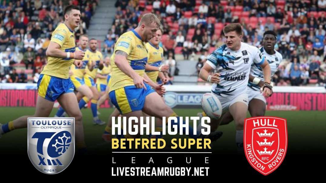 Toulouse vs Hull KR Rd 17 Highlights 2022 | Betfred Super League