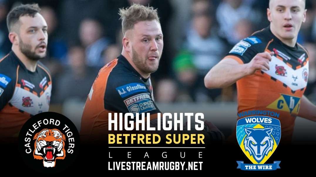 Castleford Tigers vs Warrington Wolves Rd 19 Highlights 2022 | Betfred Super League