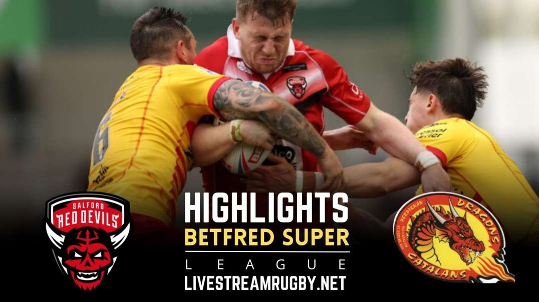 Salford Red vs Catalans Dragons Rd 19 Highlights 2022 | Betfred Super League