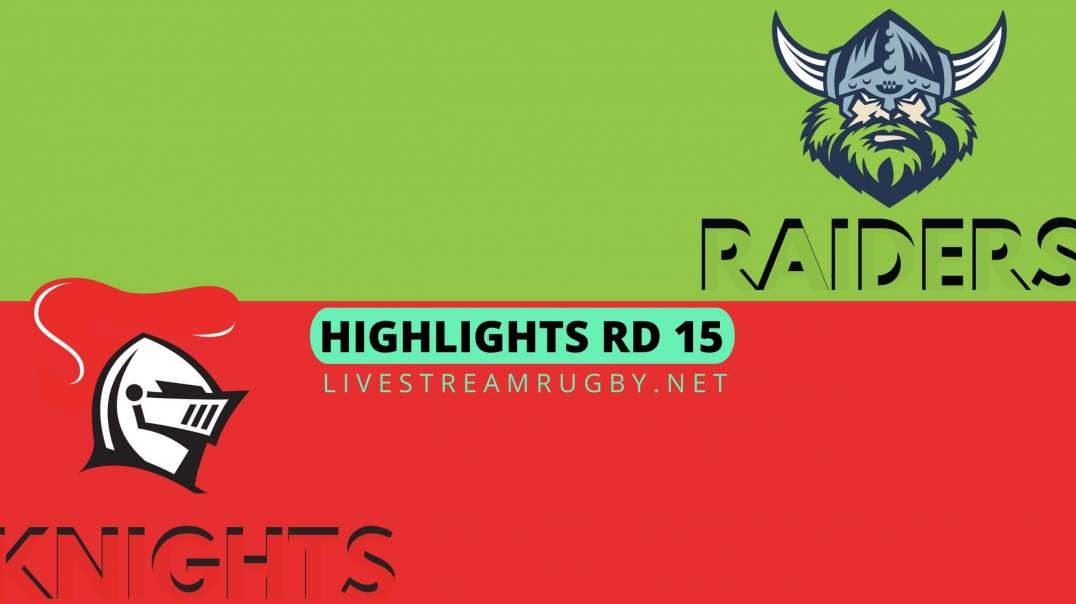 Raiders vs Knights Highlights 2022 Rd 15 | NRL Rugby