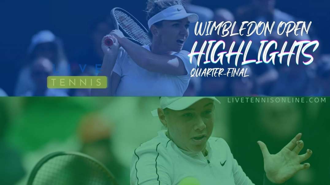 Halep Vs Anisimova Q-F Highlights 2022 | Wimbledon Open