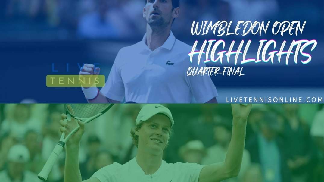 Djokovic Vs Sinner Q-F Highlights 2022 | Wimbledon Open