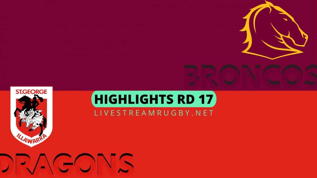 Broncos vs Dragons Highlights 2022 Rd 17 | NRL Rugby